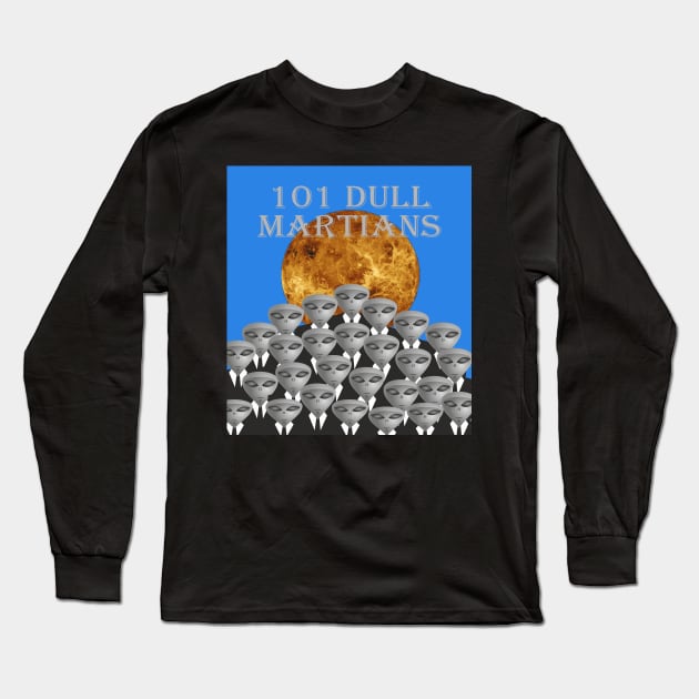 101 Dull Martians Spoof Movie Poster Long Sleeve T-Shirt by 1AlmightySprout